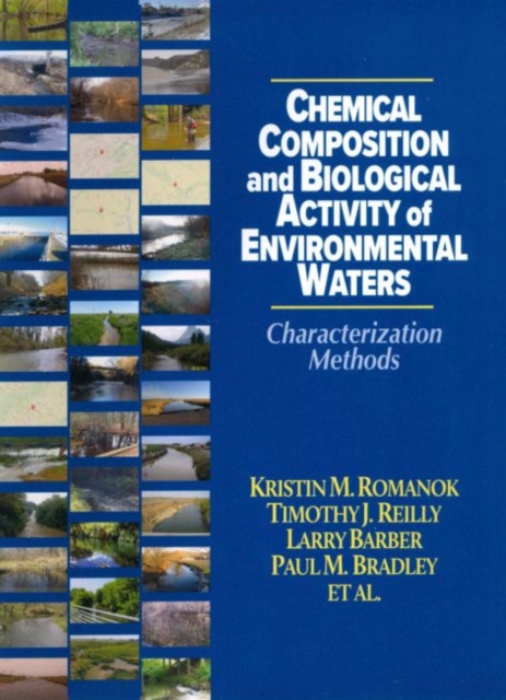 Chemical Composition and Biological Activity of Environmental Waters : Characterization Methods, Paperback / softback Book