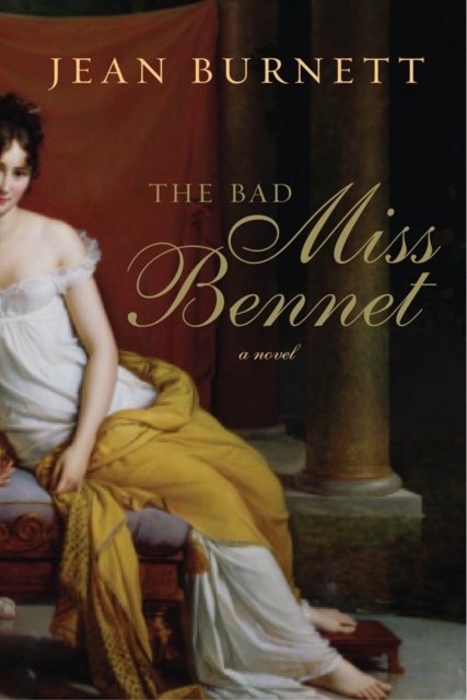 The Bad Miss Bennet - A Novel,  Book