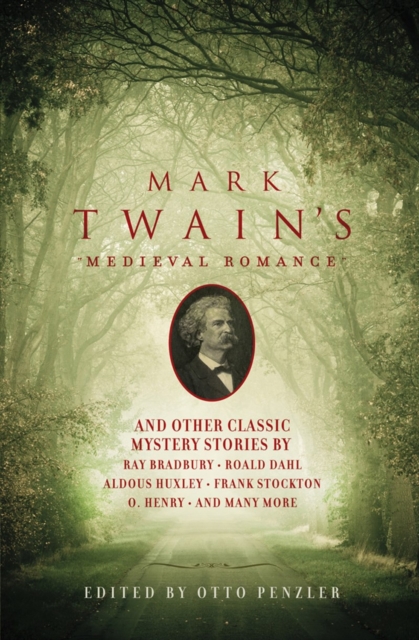 Mark Twain's Medieval Romance : And Other Classic Mystery Stories, Paperback / softback Book