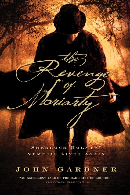 The Revenge of Moriarty - Sherlock Holmes' Nemesis Lives Again, Paperback Book