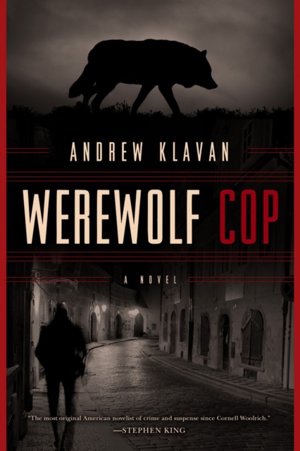Werewolf Cop : A Novel, Hardback Book
