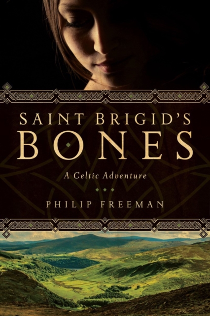 Saint Brigid's Bones : A Celtic Adventure, Paperback / softback Book