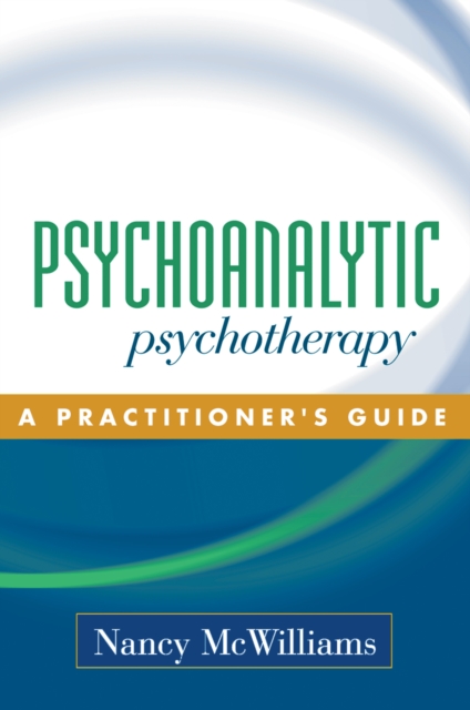 Psychoanalytic Psychotherapy : A Practitioner's Guide, EPUB eBook