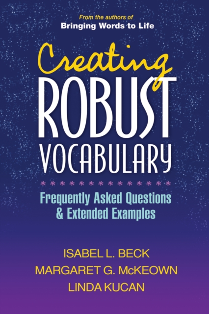 Creating Robust Vocabulary : Frequently Asked Questions and Extended Examples, EPUB eBook