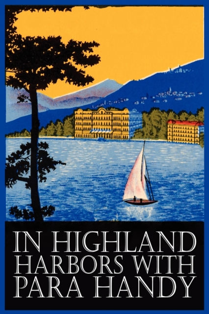 In Highland Harbors with Para Handy by Neil Munro, Fiction, Classics, Action & Adventure, Paperback / softback Book