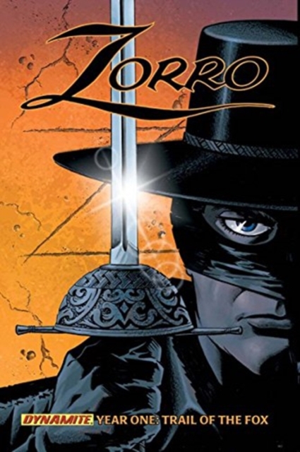 Zorro Year One Volume 1: Trail of the Fox, Hardback Book