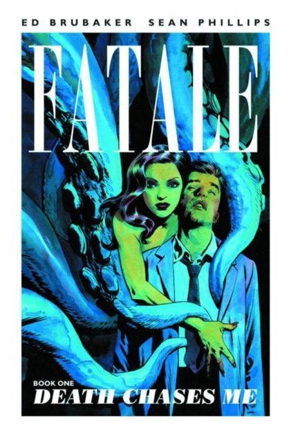 Fatale Volume 1: Death Chases Me, Paperback / softback Book