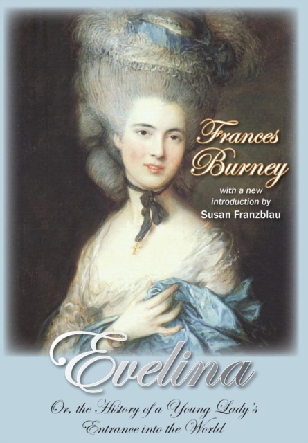 Evelina : Or, the History of a Young Lady's Entrance into the World, Hardback Book