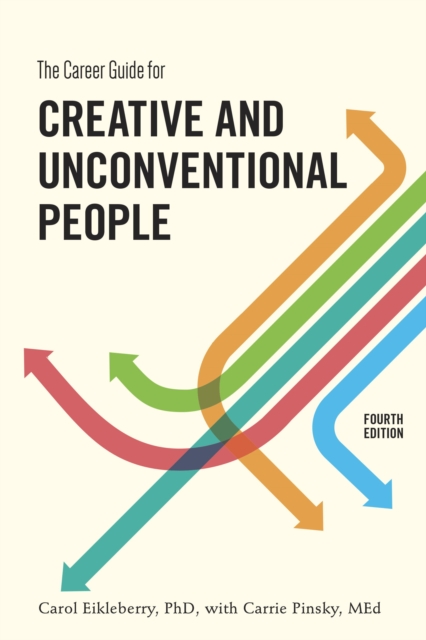Career Guide for Creative and Unconventional People, Fourth Edition, EPUB eBook