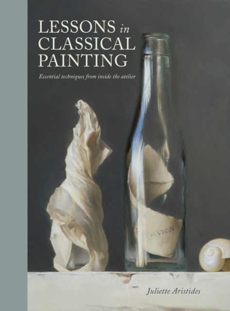 Lessons in Classical Painting, Hardback Book