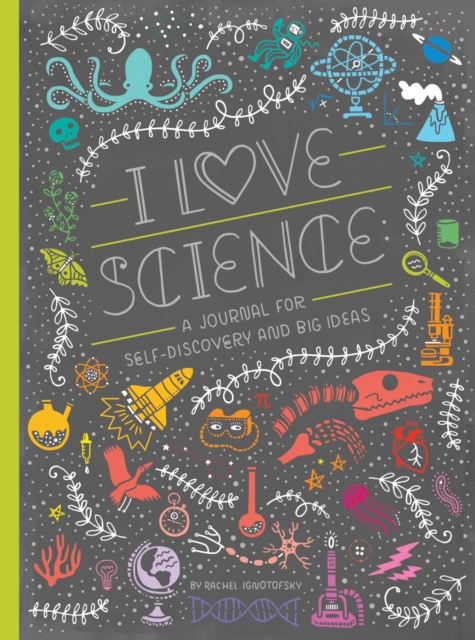 I Love Science : A Journal for Self-Discovery and Big Ideas, Diary or journal Book