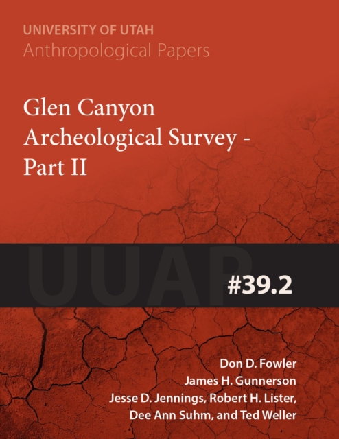 Glen Canyon Archaeological Survey : Part II, Paperback / softback Book