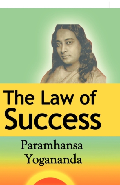 The Law of Success : Using the Power of Spirit to Create Health, Prosperity, and Happiness, Hardback Book