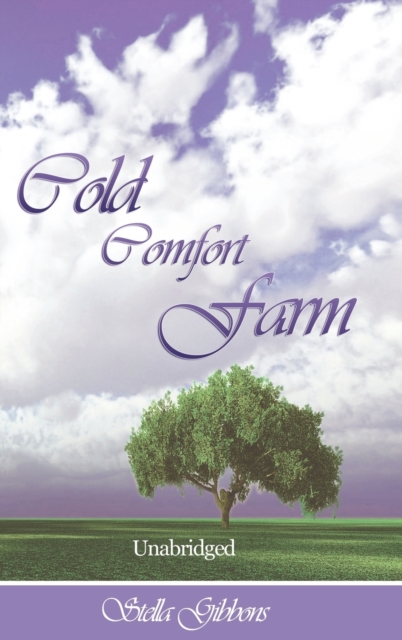 Cold Comfort Farm (Unabridged), Hardback Book