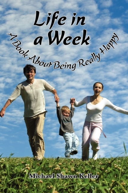 Life in a Week, about Being Really Happy, Hardback Book
