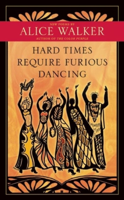 Hard Times Require Furious Dancing : New Poems, Paperback / softback Book