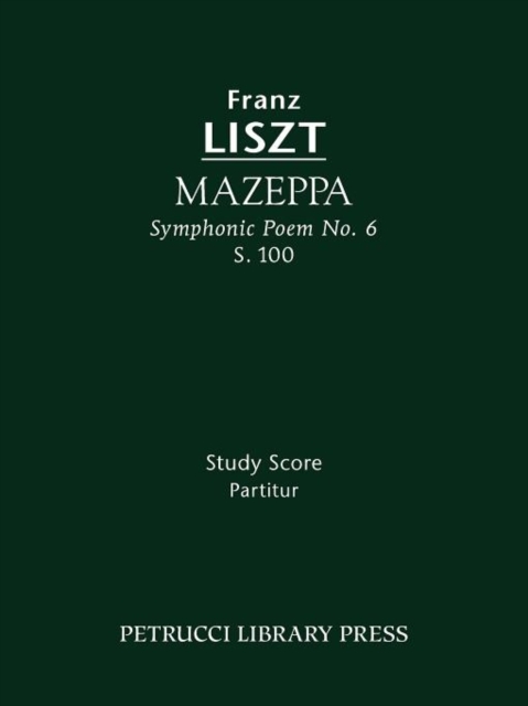 Mazeppa, S.100 : Study score, Paperback / softback Book