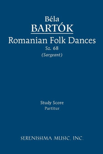Romanian Folk Dances, Sz.68 : Study Score, Paperback / softback Book