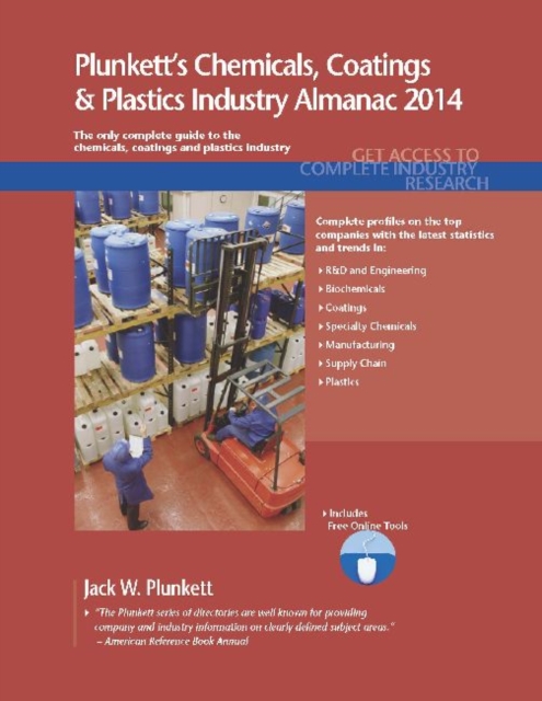 Plunkett's Chemicals, Coatings & Plastics Industry Almanac 2014 : Chemicals, Coatings & Plastics Industry Market Research, Statistics, Trends & Leading Companies, Paperback / softback Book