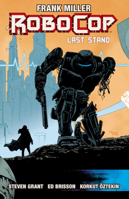 Robocop Vol.3: Last Stand Part 2, Paperback / softback Book
