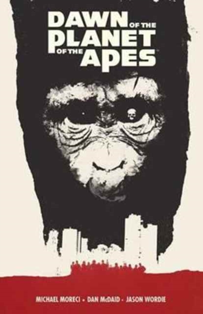 Dawn of the Planet of the Apes, Paperback / softback Book