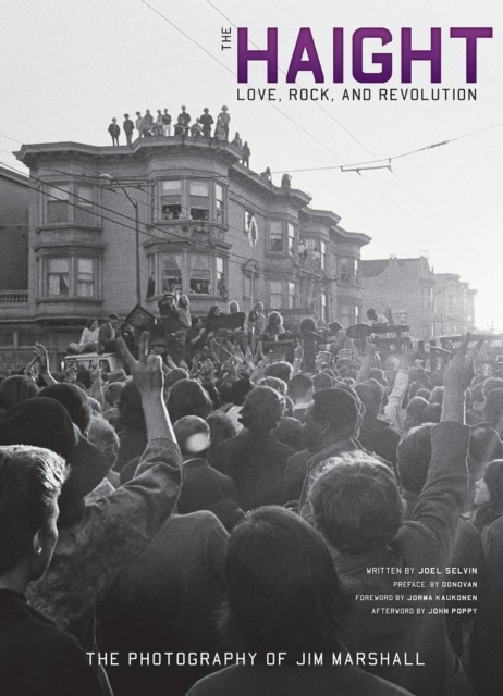 The Haight : Love, Rock, and Revolution, Hardback Book