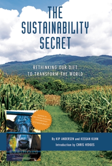 The Sustainability Secret : Rethinking Our Diet to Transform the World, Hardback Book