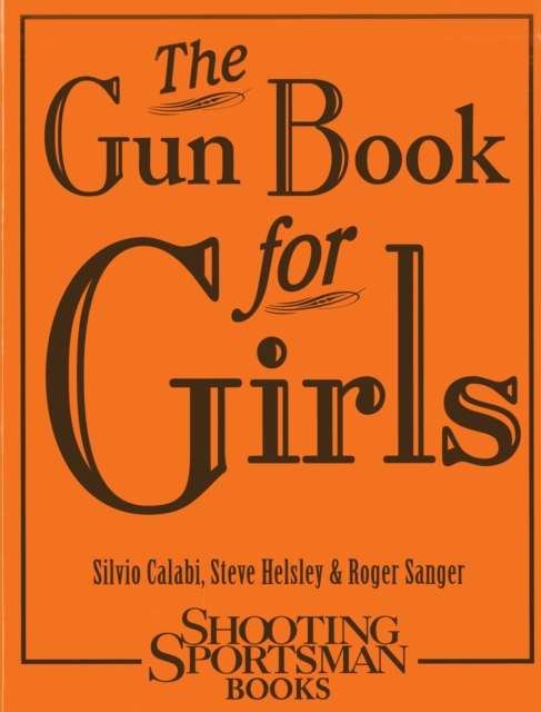 The Gun Book for Girls, Hardback Book