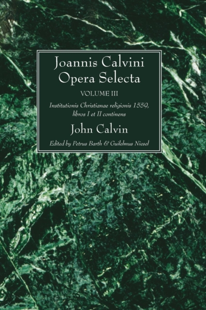 Joannis Calvini Opera Selecta vol. III, Paperback / softback Book