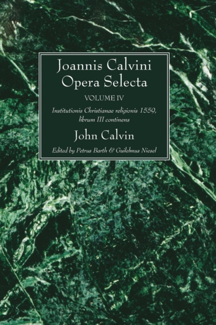 Joannis Calvini Opera Selecta vol. IV, Paperback / softback Book