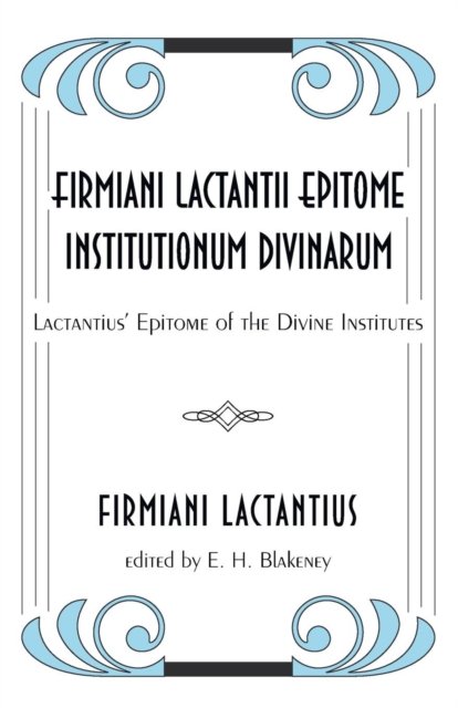 Firmiani Lactantii Epitome Institutionum Divinarum, Paperback / softback Book