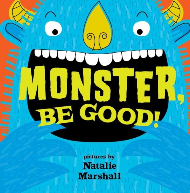 Monster, Be Good!, Hardback Book