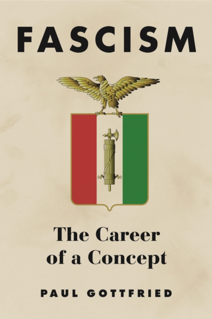 Fascism : The Career of a Concept, EPUB eBook