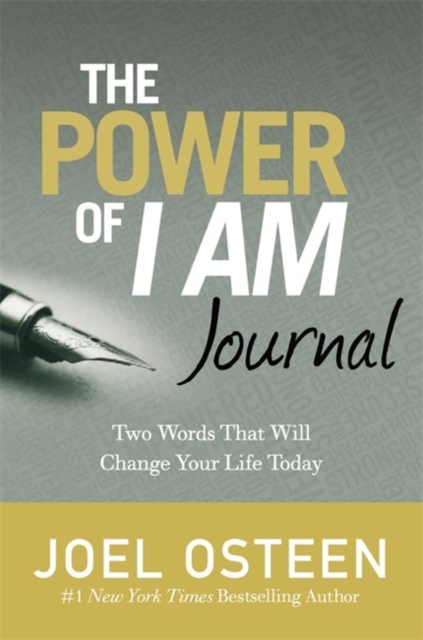 The Power Of I Am Journal : Two Words That Will Change Your Life Today, Hardback Book