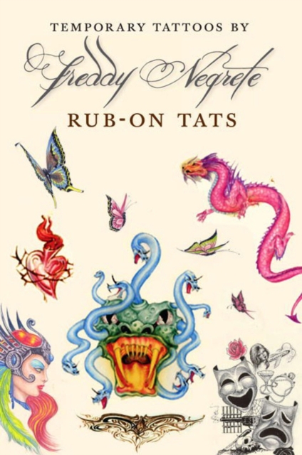 Temporary Tattoos by Freddy Negrete : Rub-On Tats, Book Book