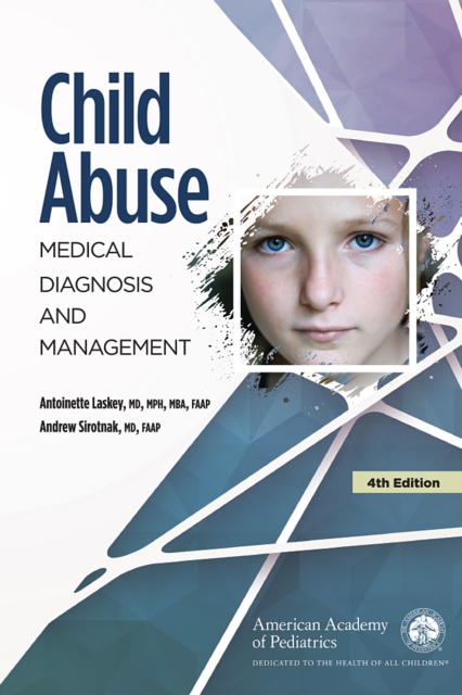 Child Abuse: Medical Diagnosis and Management, PDF eBook