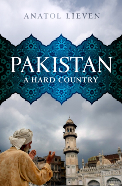 Pakistan : A Hard Country, Hardback Book