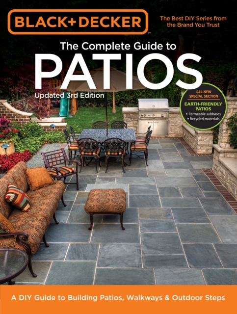 Black & Decker Complete Guide to Patios - 3rd Edition : A DIY Guide to Building Patios, Walkways & Outdoor Steps, EPUB eBook