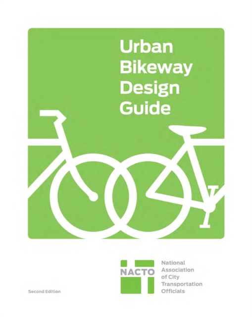 Urban Bikeway Design Guide, Second Edition, Hardback Book
