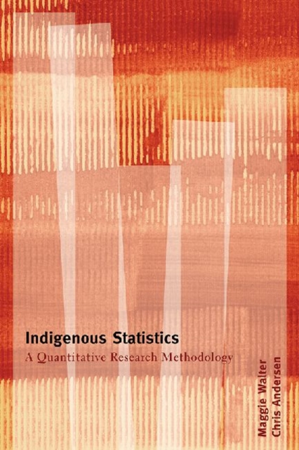 Indigenous Statistics : A Quantitative Research Methodology, Hardback Book
