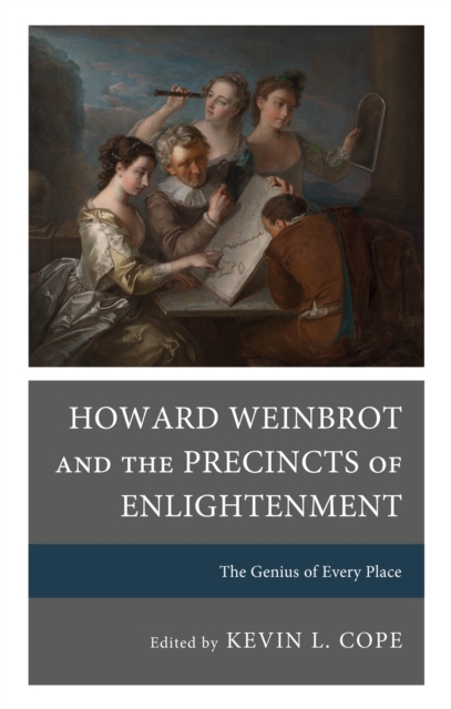 Howard Weinbrot and the Precincts of Enlightenment : The Genius of Every Place, Hardback Book