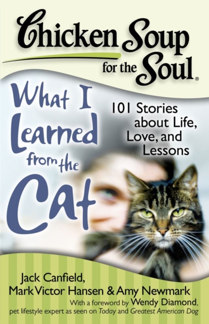 Chicken Soup for the Soul: What I Learned from the Cat : 101 Stories about Life, Love, and Lessons, EPUB eBook
