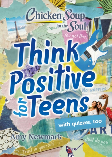 Chicken Soup for the Soul: Think Positive for Teens, EPUB eBook