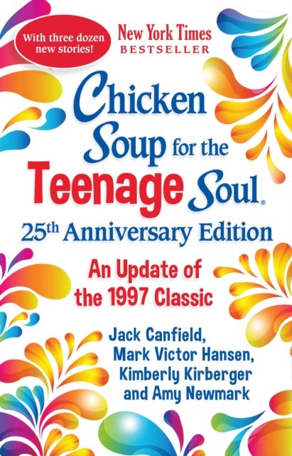 Chicken Soup for the Teenage Soul 25th Anniversary Edition : An Update of the 1997 Classic, EPUB eBook
