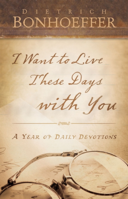 I Want to Live These Days with You : A Year of Daily Devotions, EPUB eBook