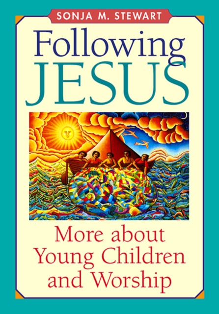 Following Jesus : More about Young Children and Worship, EPUB eBook