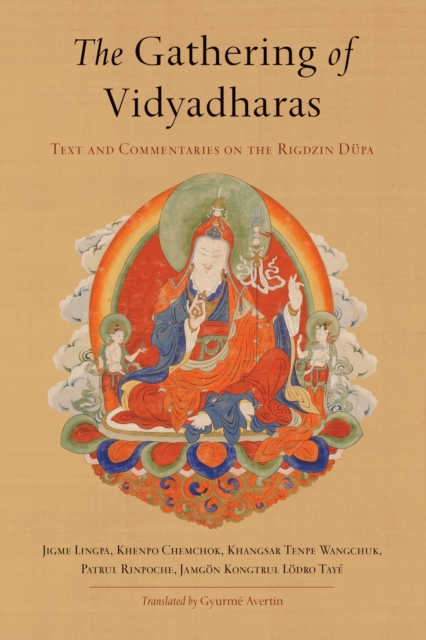 The Gathering of Vidyadharas : Text and Commentaries on the Rigdzin Dupa, Paperback / softback Book
