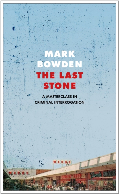 The Last Stone : A Masterpiece of Criminal Interrogation, Hardback Book