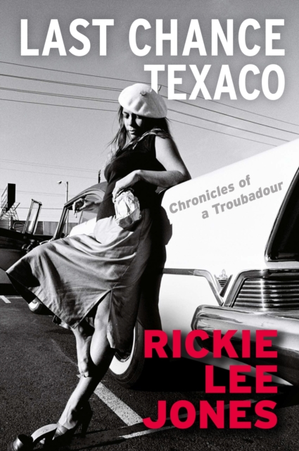 Last Chance Texaco : Mojo magazine's Book of the Year, Hardback Book