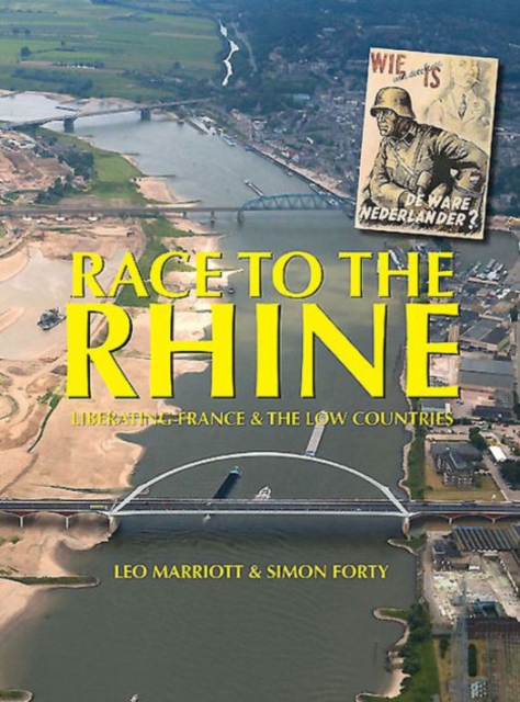 Race to the Rhine : Liberating France and the Low Countries, 1944–45, Hardback Book